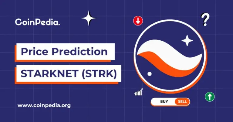 Starknet (STRK) Price Prediction 2026, 2027 – 2030: Will Starknet Price Hit $1?