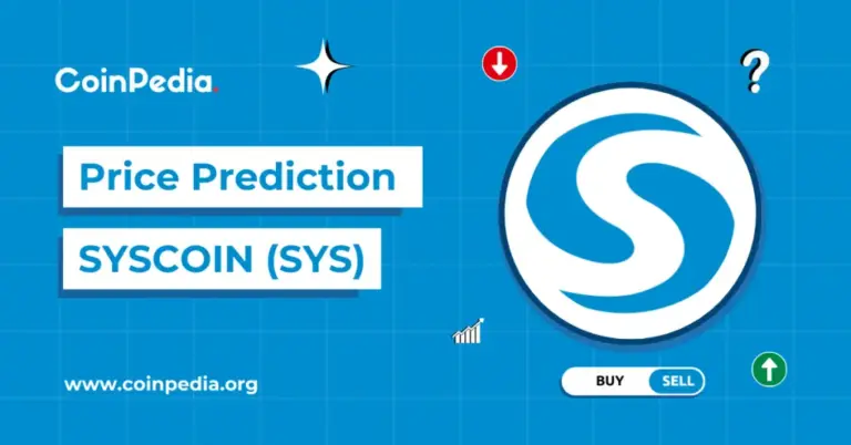 Syscoin Price Prediction 2026, 2027-2030: When Will SYS Price Rally Beyond $1? 